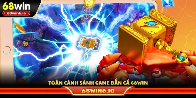 Toàn cảnh sảnh game bắn cá 68WIN
