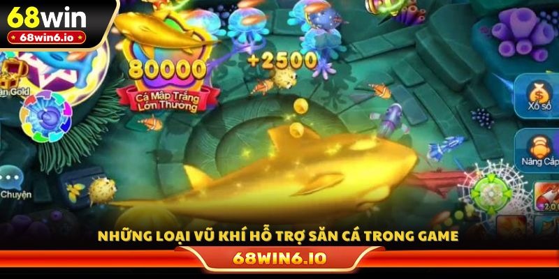 Những loại vũ khí hỗ trợ săn cá trong game