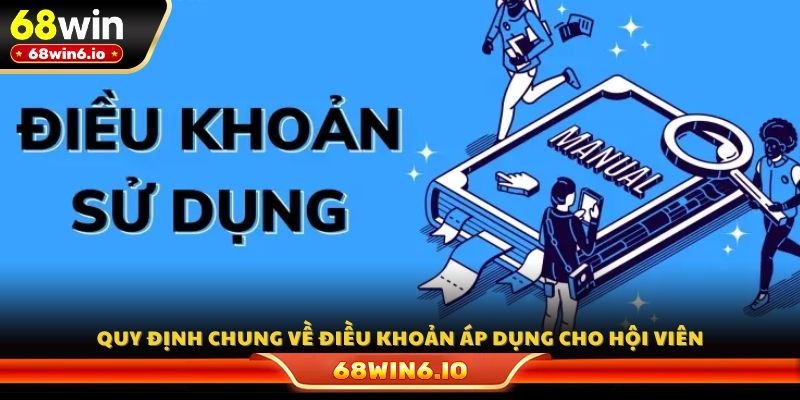 Quy định chung về điều khoản áp dụng cho hội viên