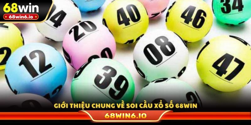 Giới thiệu chung về soi cầu xổ số 68WIN