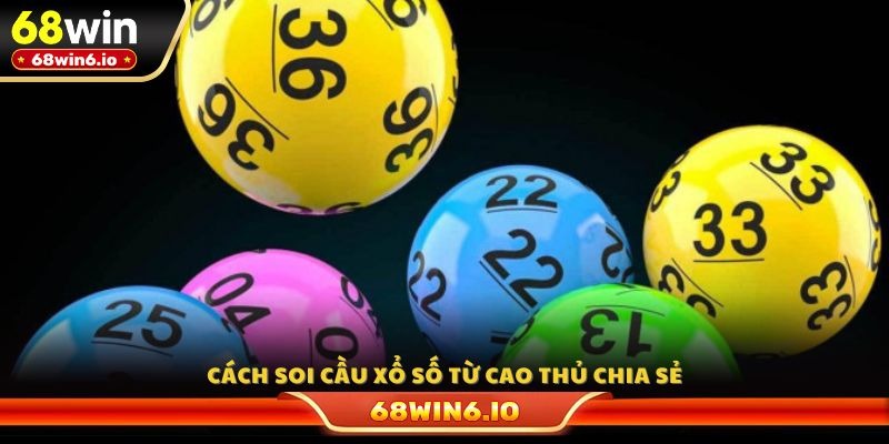 Cách soi cầu xổ số từ cao thủ chia sẻ